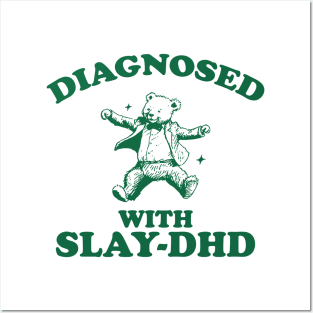 Diagnosed With Slay-DHD, Funny ADHD Shirt, Bear T Shirt, Dumb Y2k Shirt, Stupid Vintage Shirt, Mental Health Cartoon Tee, Silly Meme Posters and Art